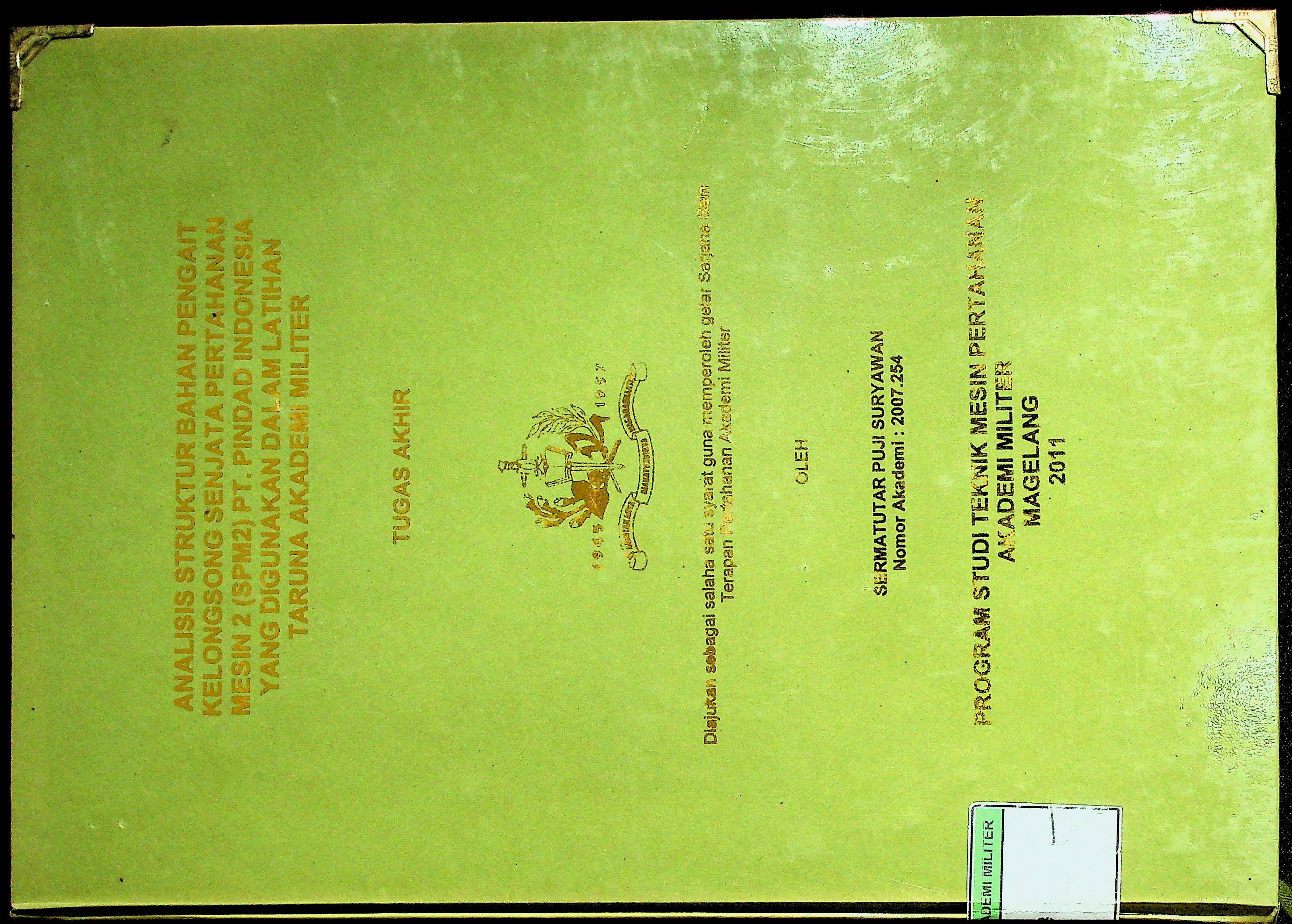 ANALISIS STRUKTUR BAHAN PENGAIT KELONGSONG SENJATA PERTAHANAN MESIN 2 (SPM2) PT. PINDAD INDONESIA YANG DIGUNAKAN DALAM LATIHAN TARUNA AKADEMI MILITER